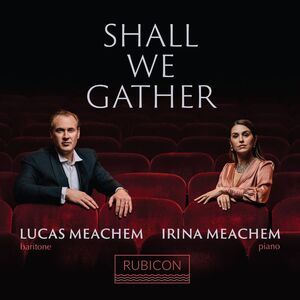 Lucas Meachem - Shall We Gather  CD